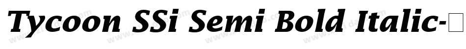 Tycoon SSi Semi Bold Italic字体转换